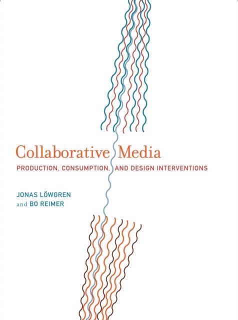 Bo Reimer, Jonas Lowgren - Collaborative Media, E-bok