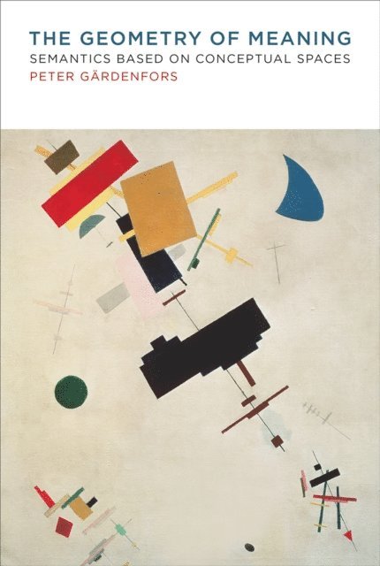 Peter Gardenfors - Geometry of Meaning, E-bok