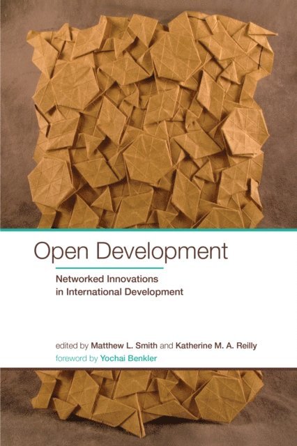 Katherine M. A. Reilly, Matthew L. Smith - Open Development, E-bok