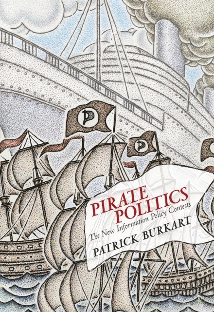 Patrick Burkart - Pirate Politics, E-bok