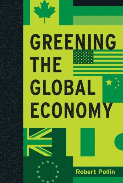 Robert Pollin - Greening the Global Economy, E-bok