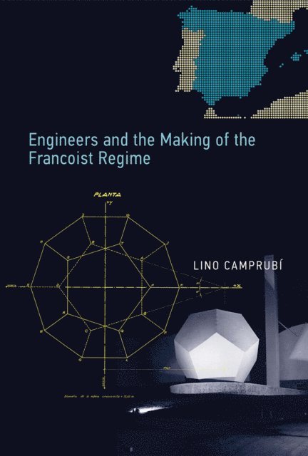 Lino Camprubi - Engineers and the Making of the Francoist Regime, E-bok