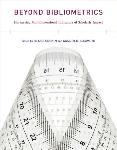 Cassidy R. Sugimoto, Blaise Cronin - Beyond Bibliometrics, E-bok