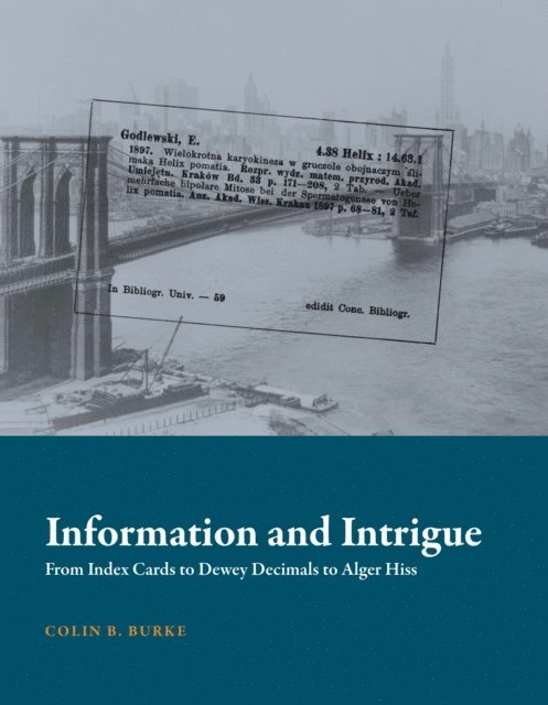 Colin B. Burke - Information and Intrigue, E-bok