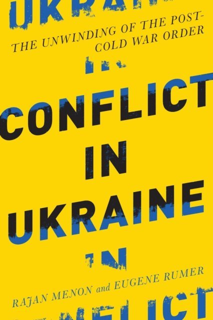Eugene B. Rumer, Rajan Menon - Conflict in Ukraine, E-bok