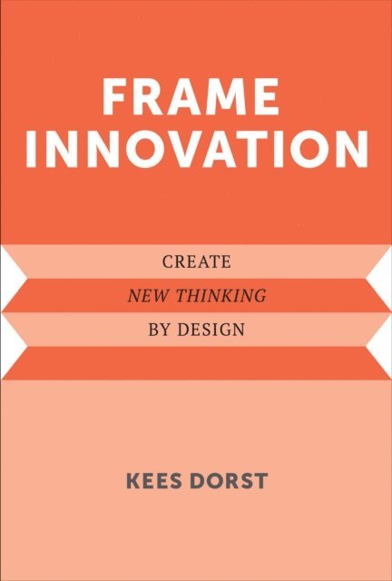 Kees Dorst - Frame Innovation, E-bok