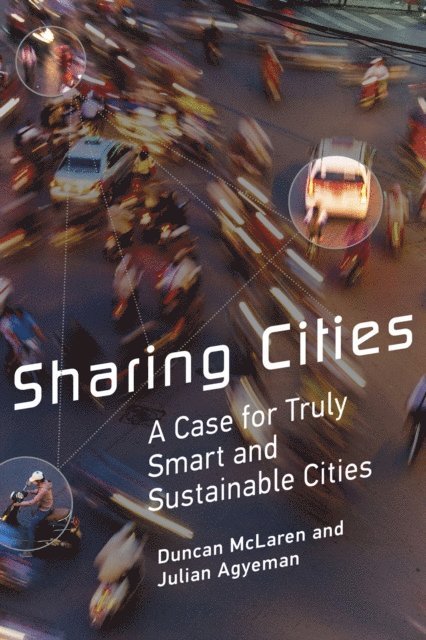 Julian Agyeman, Duncan McLaren - Sharing Cities, E-bok