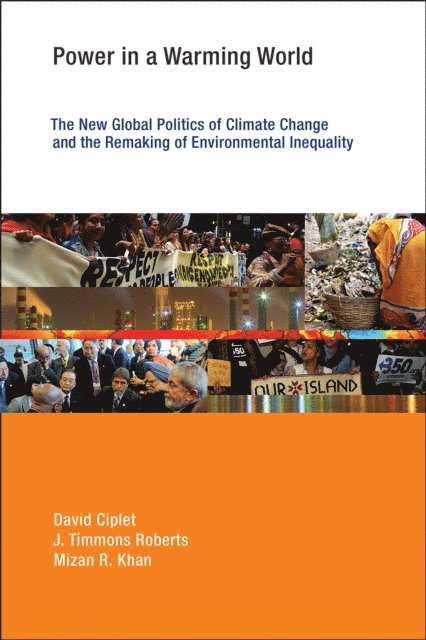 Mizan R. Khan, J. Timmons Roberts, David Ciplet - Power in a Warming World, E-bok