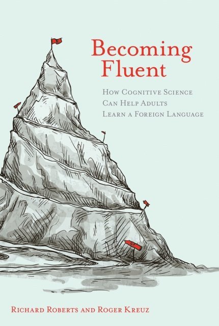 Roger Kreuz, Richard Roberts - Becoming Fluent, E-bok