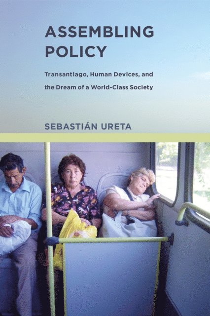 Sebastian Ureta - Assembling Policy, E-bok