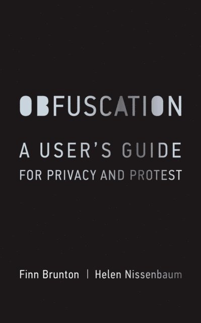 Helen Nissenbaum, Finn Brunton - Obfuscation, E-bok