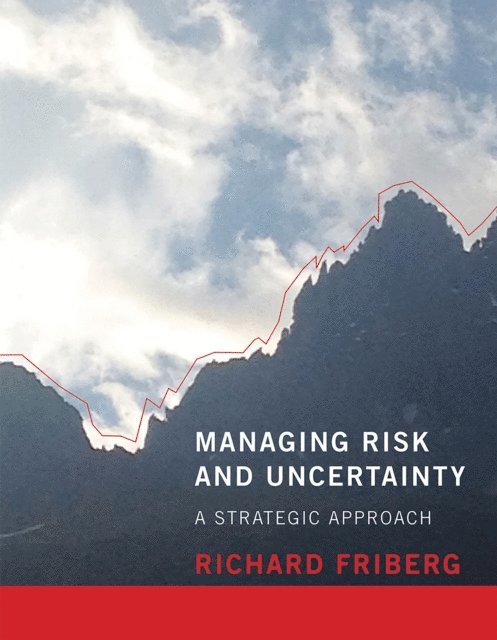 Richard Friberg - Managing Risk and Uncertainty, E-bok