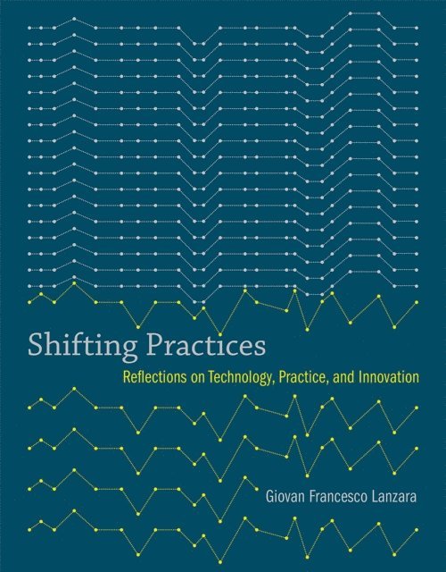 Giovan Francesco Lanzara - Shifting Practices, E-bok