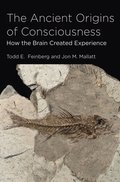 Ancient Origins of Consciousness