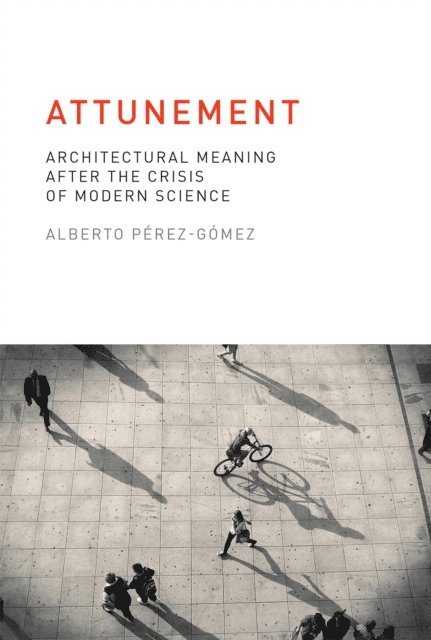 Alberto Perez-Gomez - Attunement, E-bok