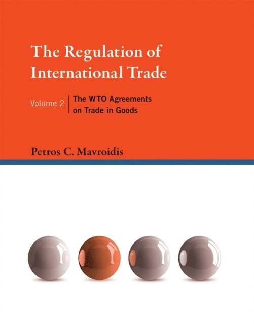 Petros C. Mavroidis - Regulation of International Trade, Volume 2, E-bok