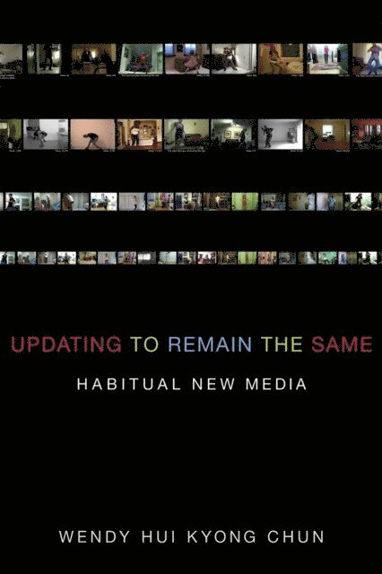 Wendy Hui Kyong Chun - Updating to Remain the Same, E-bok