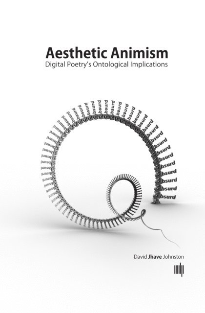 David Jhave Johnston - Aesthetic Animism, E-bok. Tillgänglighet: Lägg i varukorg