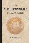 New Librarianship Field Guide