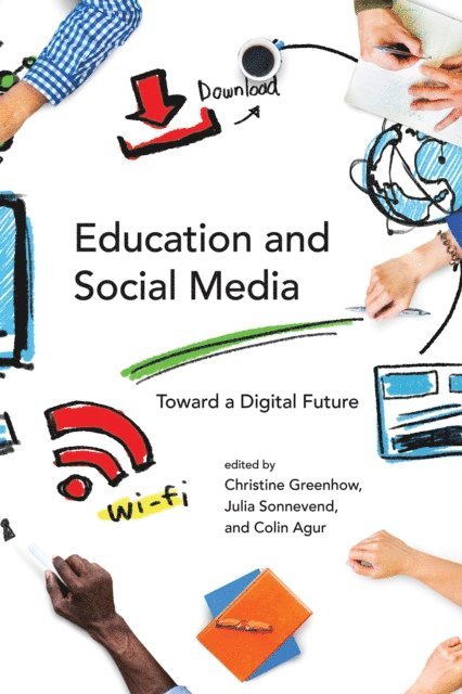 Colin Agur, Julia Sonnevend, Christine Greenhow - Education and Social Media, E-bok. Tillgänglighet: Lägg i varukorg