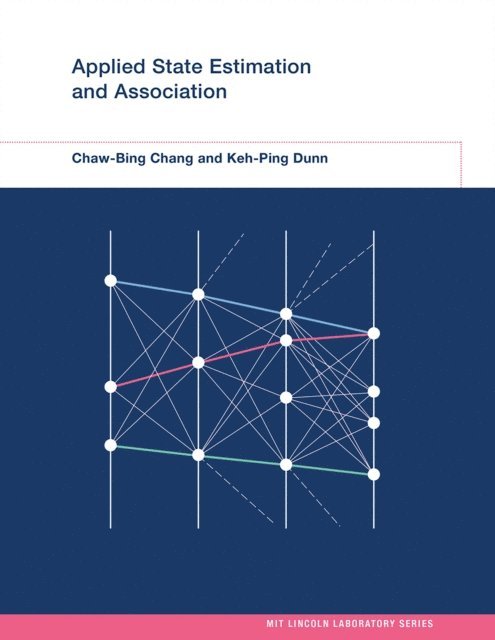 Keh-Ping Dunn, Chaw-Bing Chang - Applied State Estimation and Association, E-bok