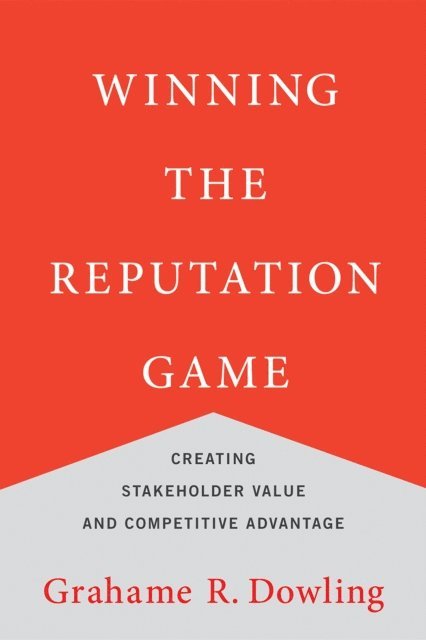 Grahame R. Dowling - Winning the Reputation Game, E-bok