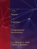 From Neuron to Cognition via Computational Neuroscience