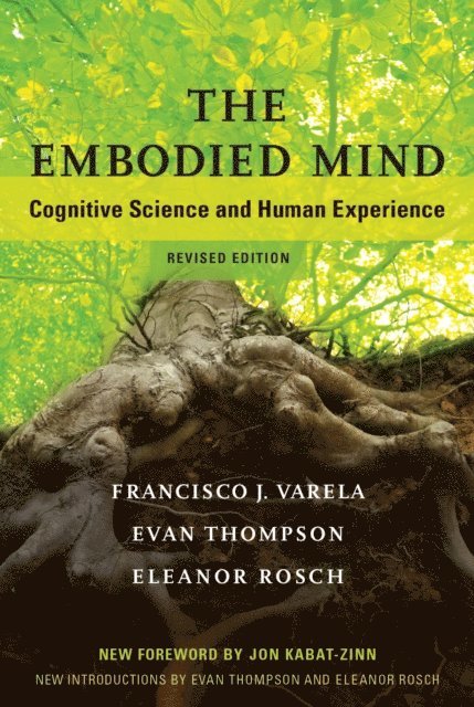 Eleanor Rosch, Evan Thompson, Francisco J. Varela - Embodied Mind, revised edition, E-bok