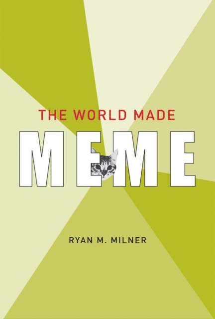 Ryan M. Milner - World Made Meme, E-bok