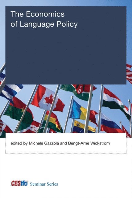 Bengt-Arne Wickstrom, Michele Gazzola - Economics of Language Policy, E-bok