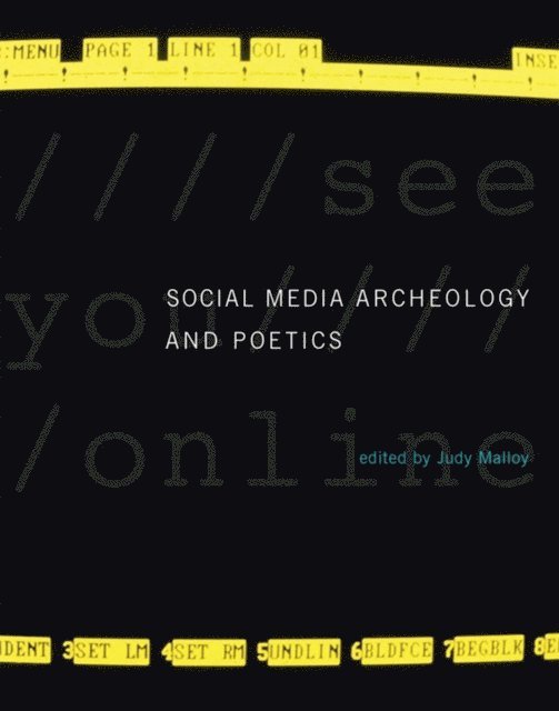 Judy Malloy - Social Media Archeology and Poetics, E-bok