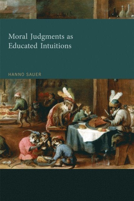 Hanno Sauer - Moral Judgments as Educated Intuitions, E-bok