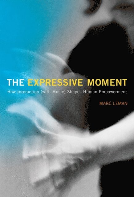 Marc Leman - Expressive Moment, E-bok