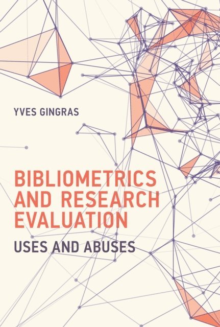 Yves Gingras - Bibliometrics and Research Evaluation, E-bok