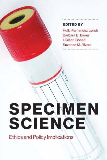Suzanne M. Rivera, I. Glenn Cohen, Barbara E. Bierer, Holly Fernandez Lynch - Specimen Science, E-bok
