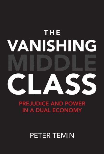 Peter Temin - Vanishing Middle Class, E-bok