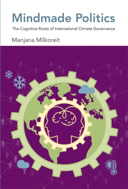 Manjana Milkoreit - Mindmade Politics, E-bok. Tillgänglighet: Lägg i varukorg