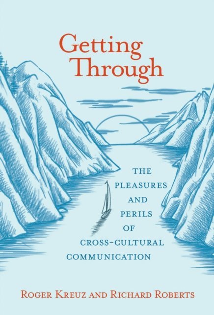 Richard Roberts, Roger Kreuz - Getting Through, E-bok