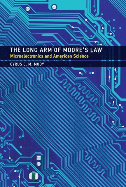 Cyrus C. M. Mody - Long Arm of Moore's Law, E-bok