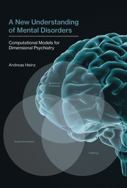 Andreas Heinz - New Understanding of Mental Disorders, E-bok