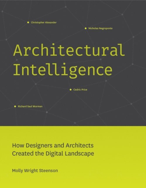 Molly Wright Steenson - Architectural Intelligence, E-bok
