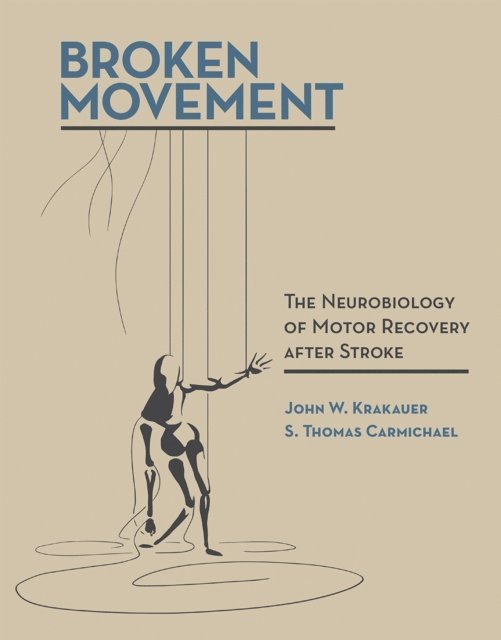 S. Thomas Carmichael, John W. Krakauer - Broken Movement, E-bok