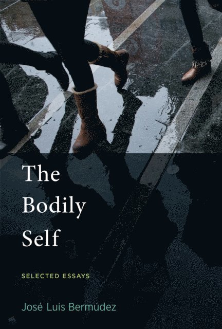 Jose Luis Bermudez - Bodily Self, E-bok