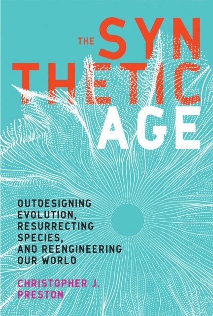 Christopher J. Preston - Synthetic Age, E-bok