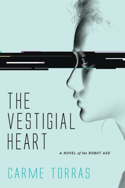 Carme Torras - Vestigial Heart, E-bok