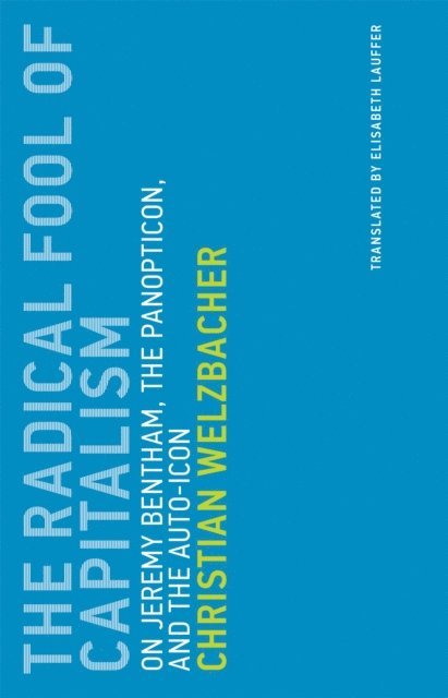 Christian Welzbacher - Radical Fool of Capitalism, E-bok