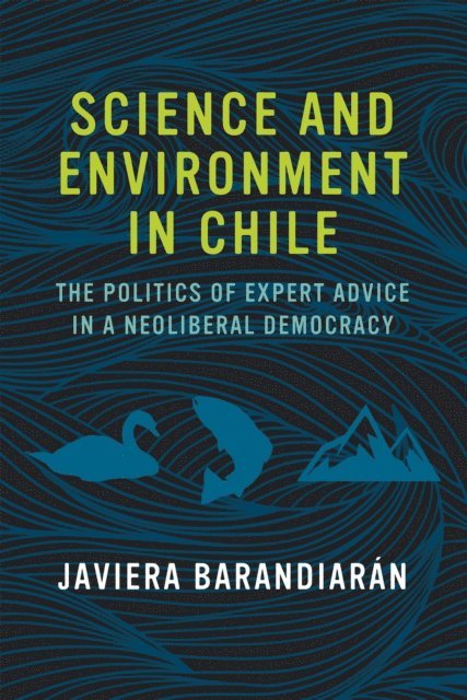 Javiera Barandiaran - Science and Environment in Chile, E-bok