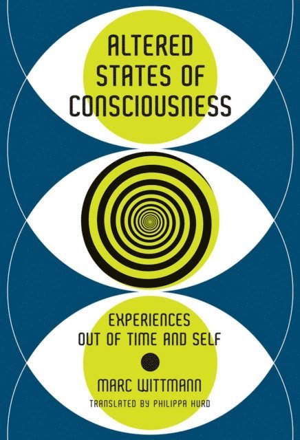 Marc Wittmann - Altered States of Consciousness, E-bok