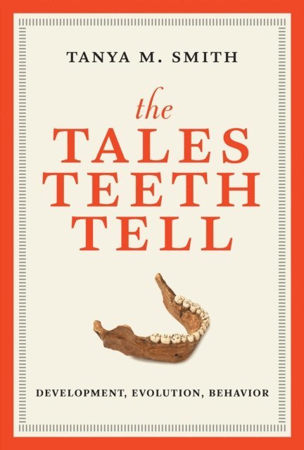 Tanya M. Smith - Tales Teeth Tell, E-bok