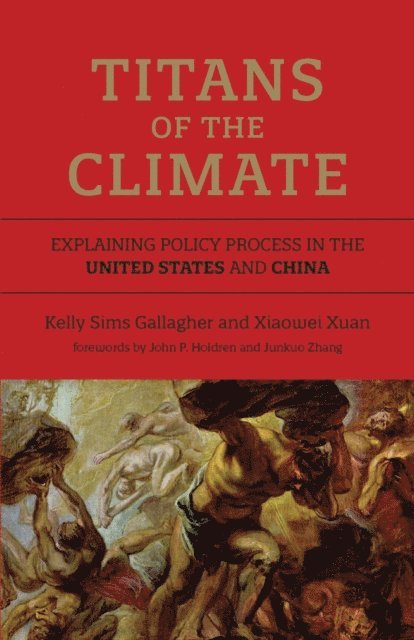 Xiaowei Xuan, Kelly Sims Gallagher - Titans of the Climate, E-bok